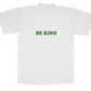 Be Kind Tee (Earth Day)