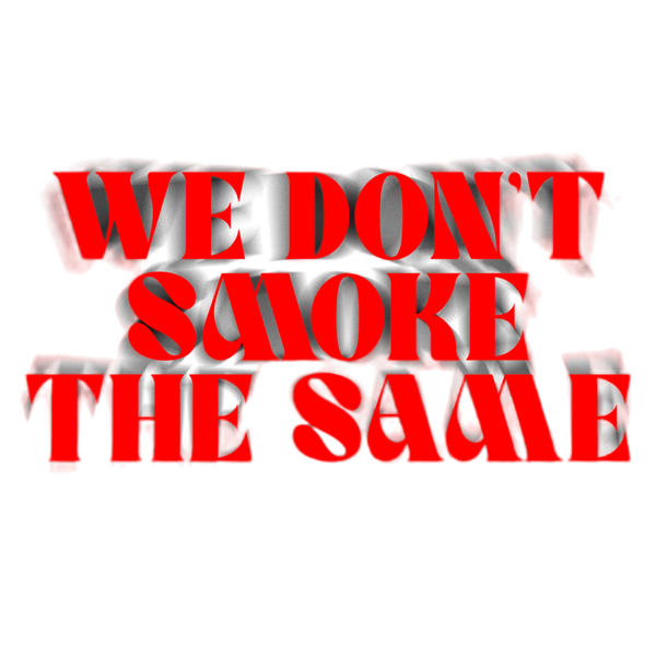 We Don't Smoke The Same logo
